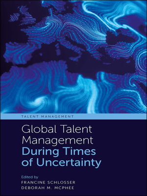 cover image of Global Talent Management During Times of Uncertainty